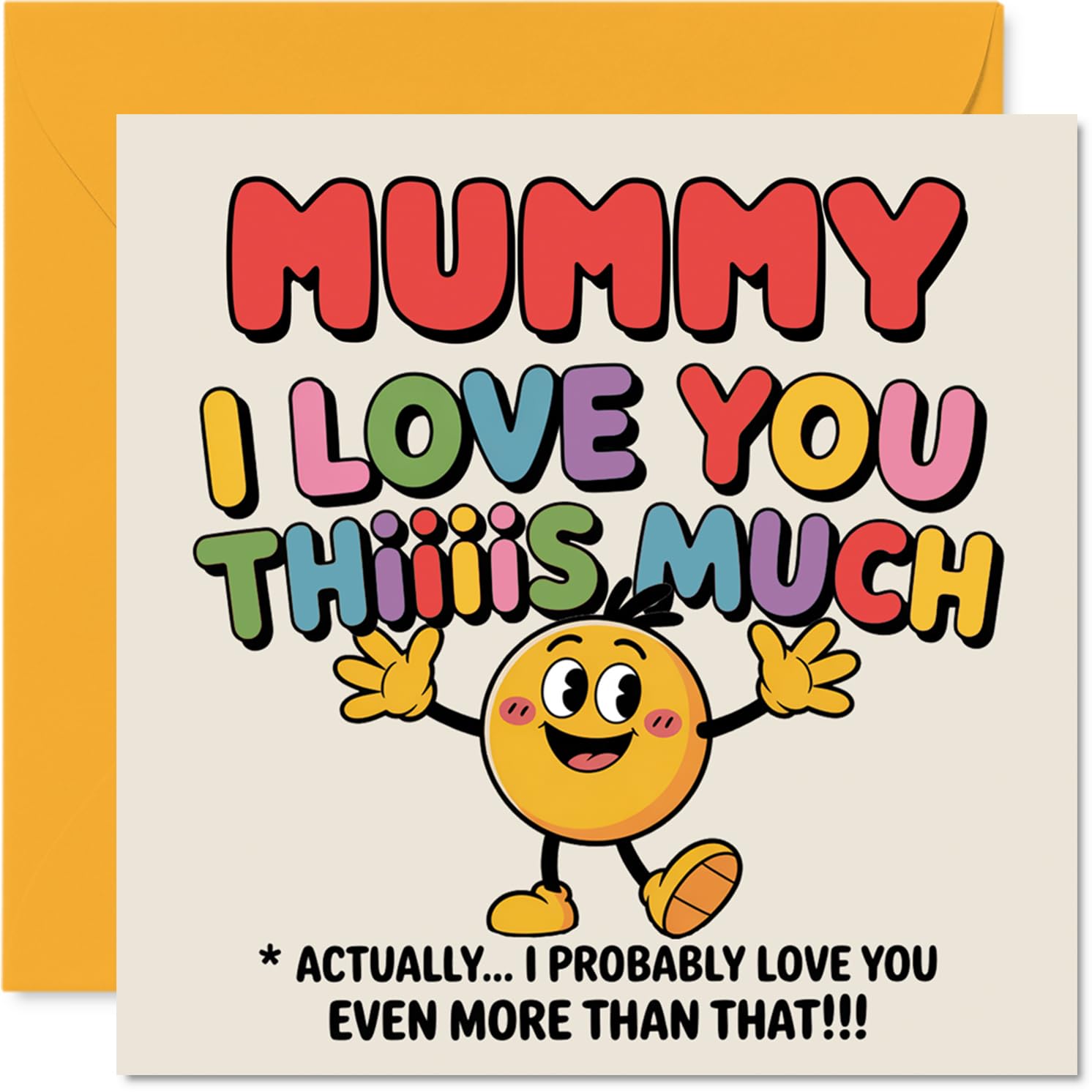 Mummy Birthday Card - I Love You Thiiiis Much - Happy Birthday Card for Mummy from Son Daughter, 145mm Cute Colourful Cartoon Character Bday Greeting Cards