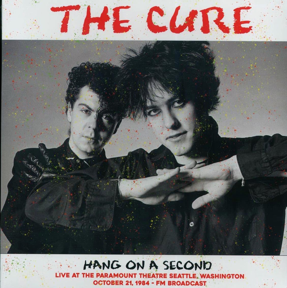 Cure Hang On A Second: Live At The Paramount Theatre Seattle. Washington October