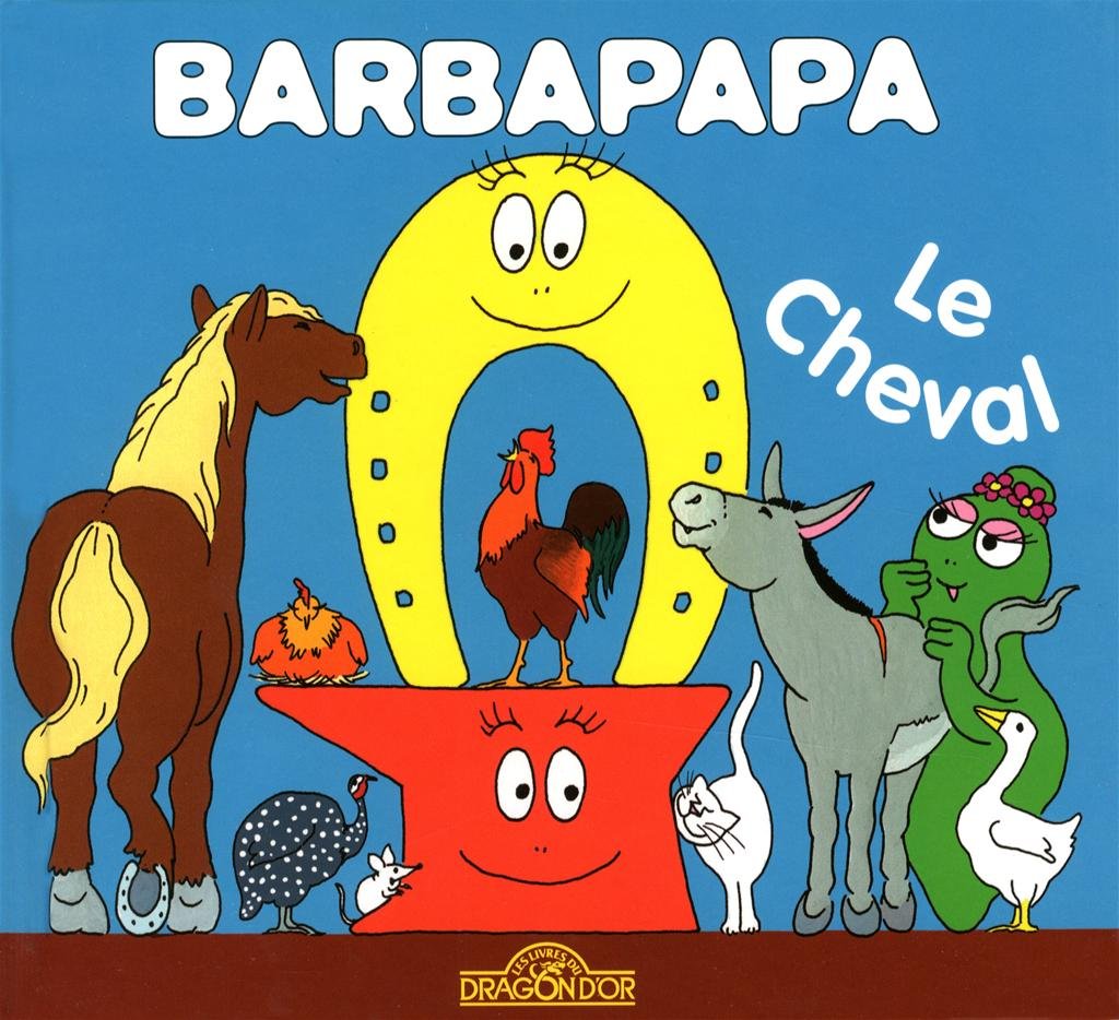 La petite bibliotheque de Barbapapa: Le cheval
