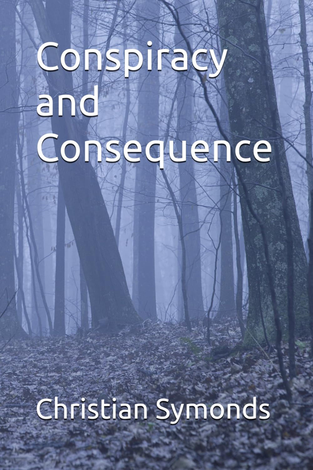Conspiracy and Consequence (The Chronicles of Agrivania)