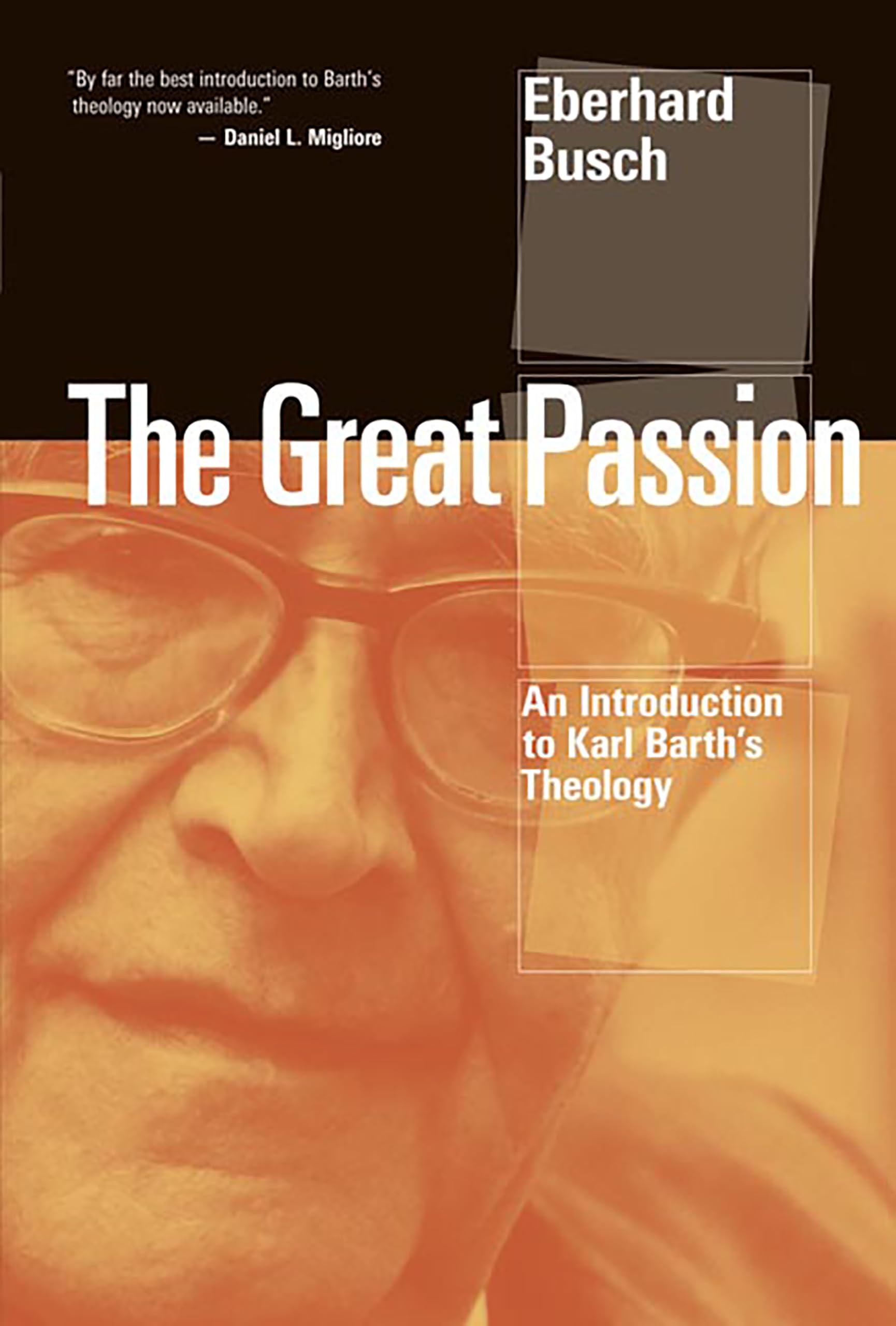 The Great Passion: An Introduction to Karl Barths's Theology
