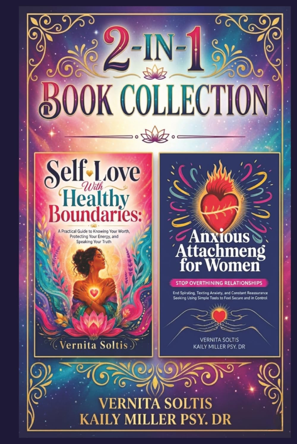 2 IN 1 Collection: Self-Love With Healthy Boundaries & Anxious Attachment for Women: A Practical Guide to Ending Overthinking, Texting Anxiety, ... and Overgiving While Reclaiming Your Worth