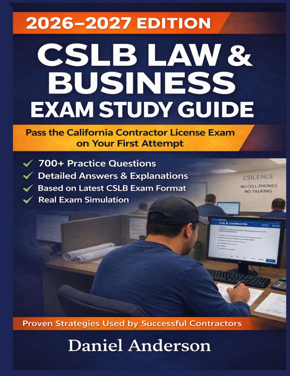 CSLB Law and Business Exam Study Guide 2026/2027: Ace the California Contractor License Test with 700 Practice Questions and Detailed Answers      Paperback – March 28, 2026