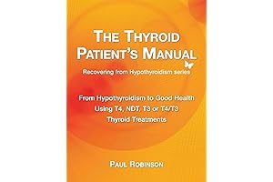The Thyroid Patient's Manual: The Key to Understanding and Reversing Thyroid Disease