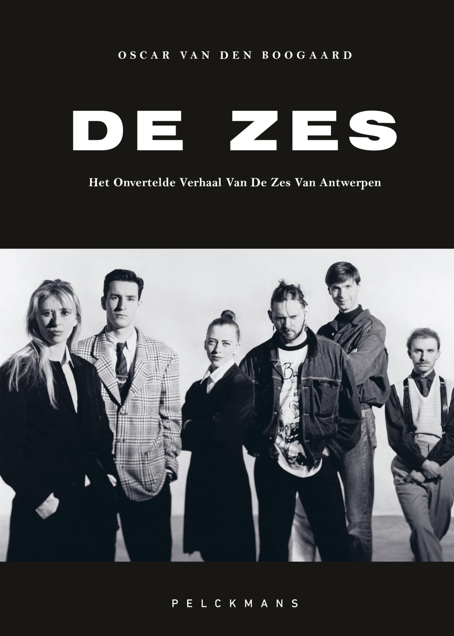 De Zes: het onvertelde verhaal van De Zes van Antwerpen