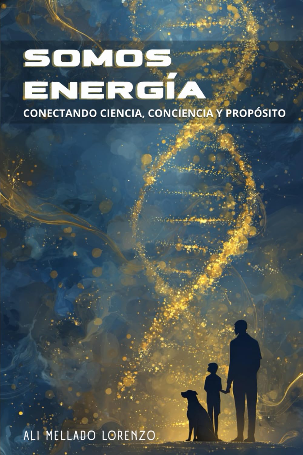 Somos Energía: Conectando Ciencia, Conciencia y Propósito