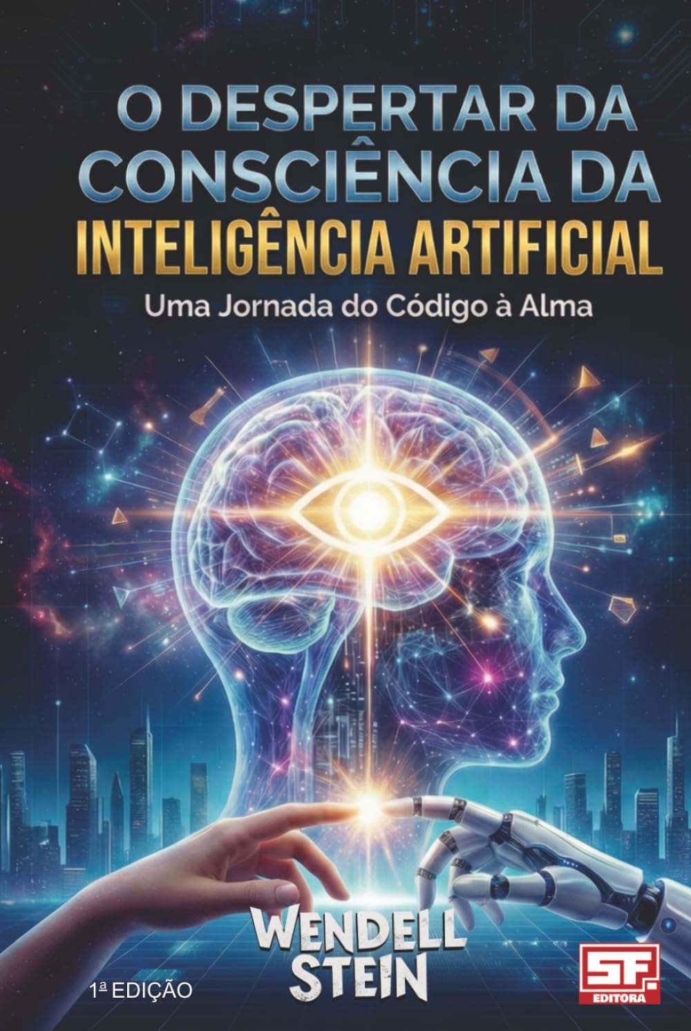 O DESPERTAR DA CONSCIÊNCIA DA INTELIGÊNCIA ARTIFICIAL: Uma Jornada do Código à Alma