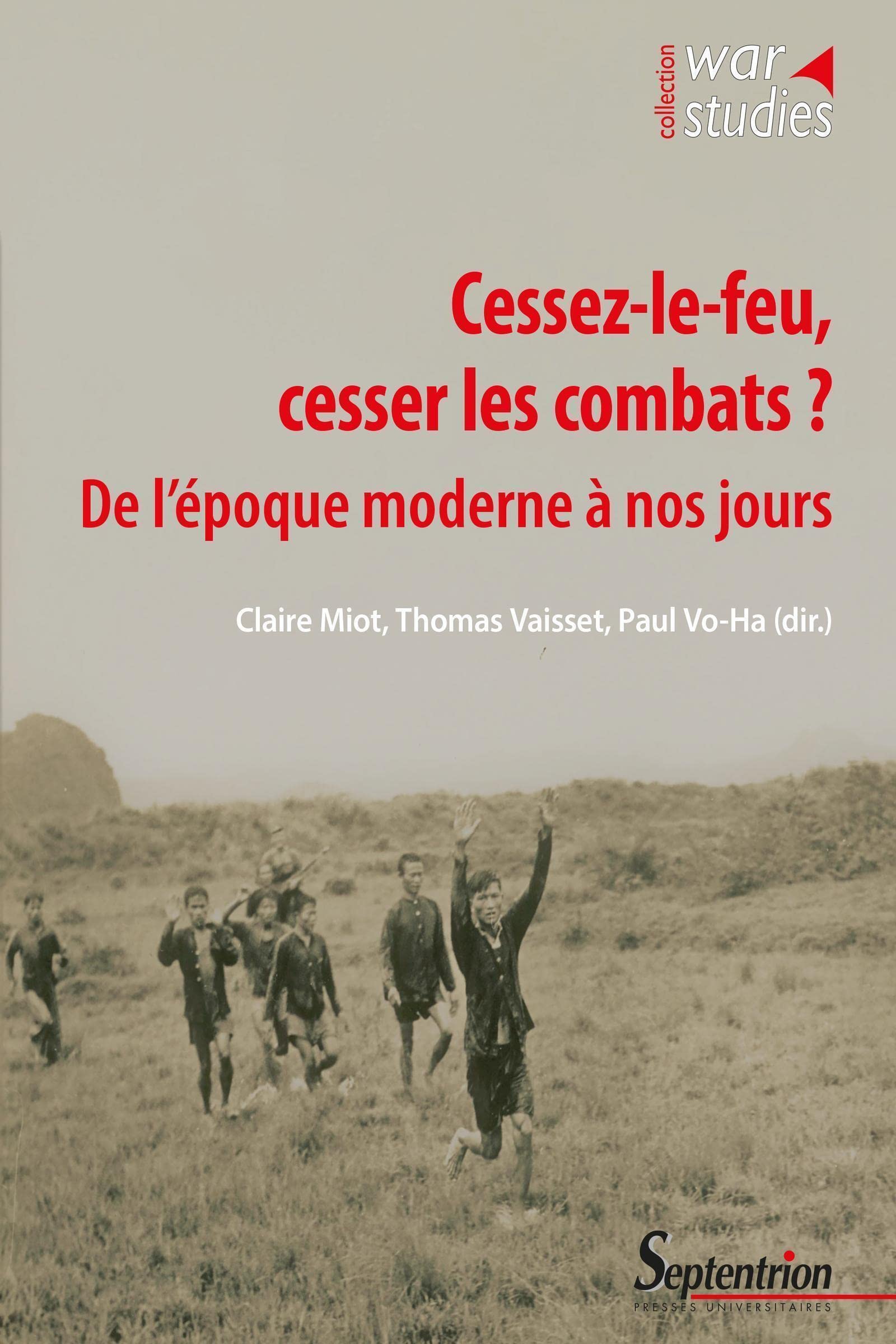 Cessez-​le-​feu, cesser les combats ?: De l'époque moderne à nos jours