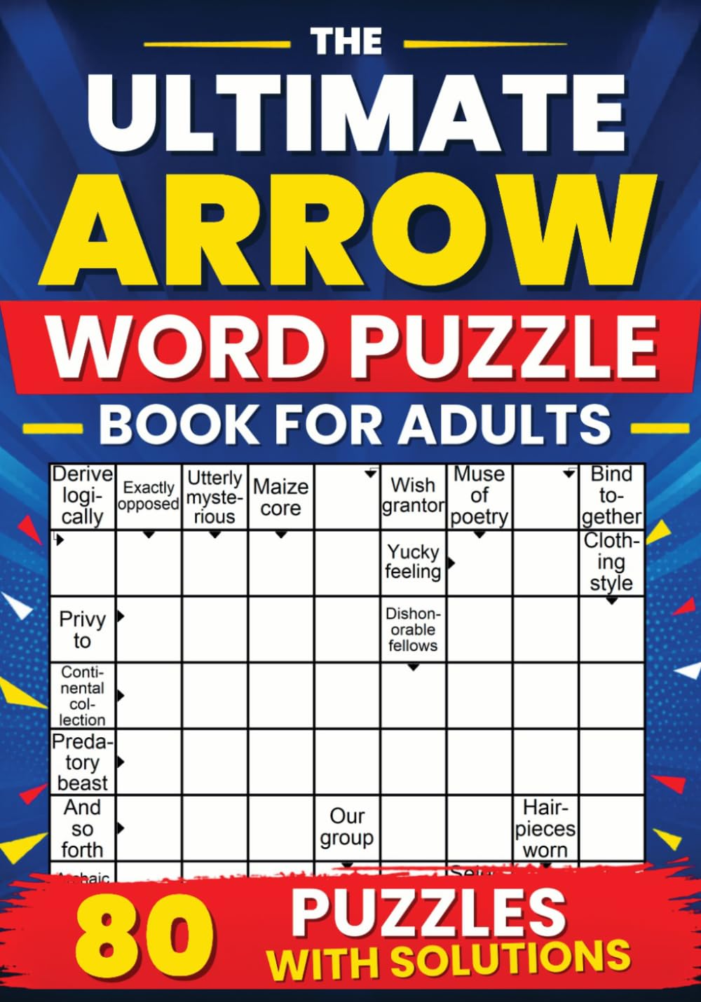 The Ultimate Arrow Word Puzzle Book for Adults: Clever Arrowwords Puzzles to Challenge Your Brain and Boost Vocabulary