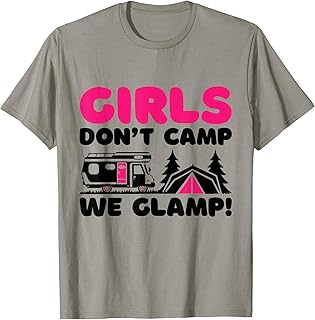 Girls Don't Camp We Glamp, Camper Girl Glamper Camping T-Shirt