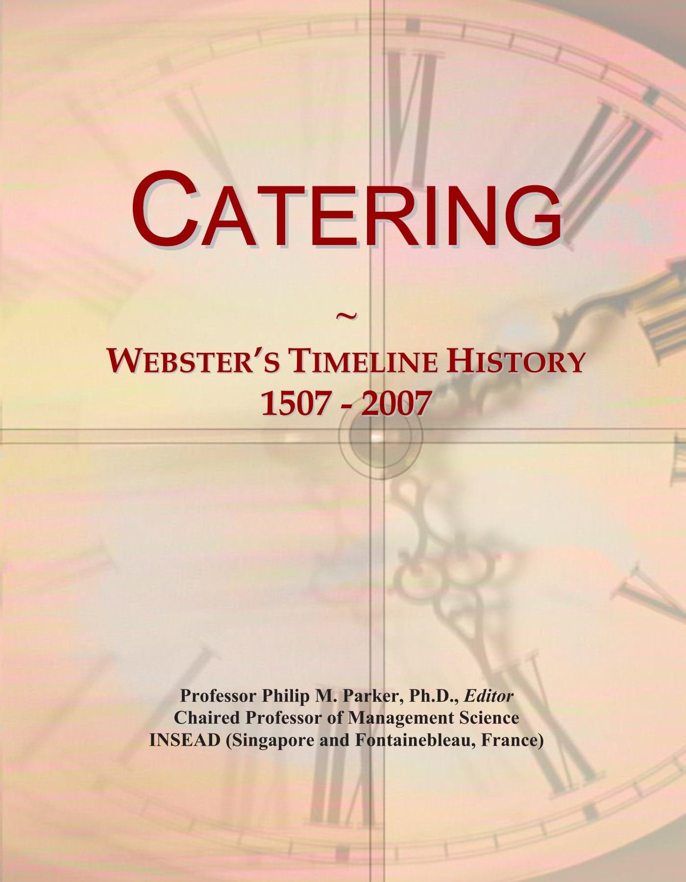 Catering: Webster's Timeline History, 1507 - 2007