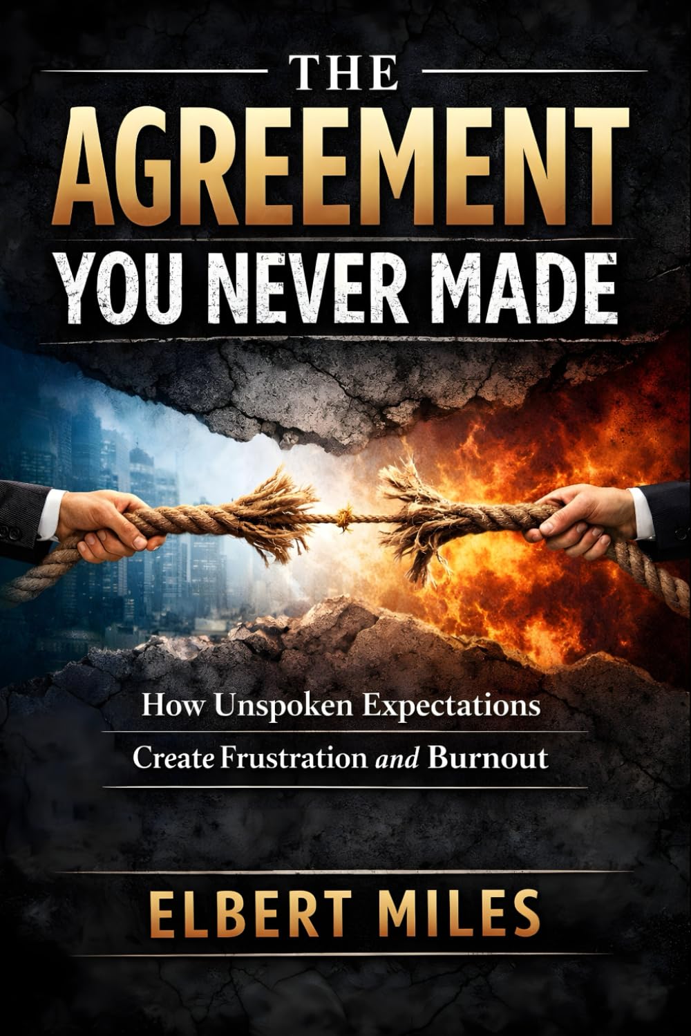 The Agreement You Never Made: How Unspoken Expectations Create Frustration and Burnout