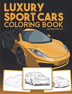 Luxury Sport Cars Coloring Book for Kids Ages 8-12: Big Collection of Exotic Supercars Designs Relaxation Gift for Car Lovers