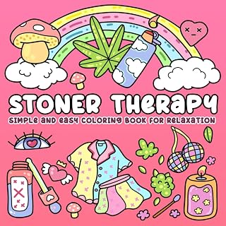 Stoner Therapy, Cute & Simple Coloring Book For Relaxation: Trippy Stoner Girl Things Illustration With Cozy & Chill Vibes