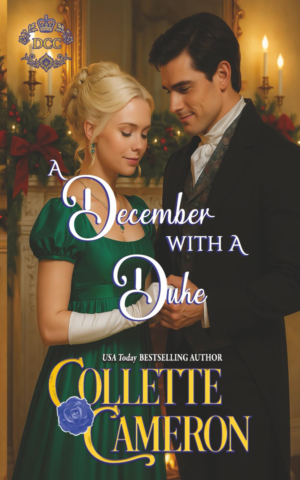 A December with a Duke (Dukes Come Calling (Seductive Scoundrels))