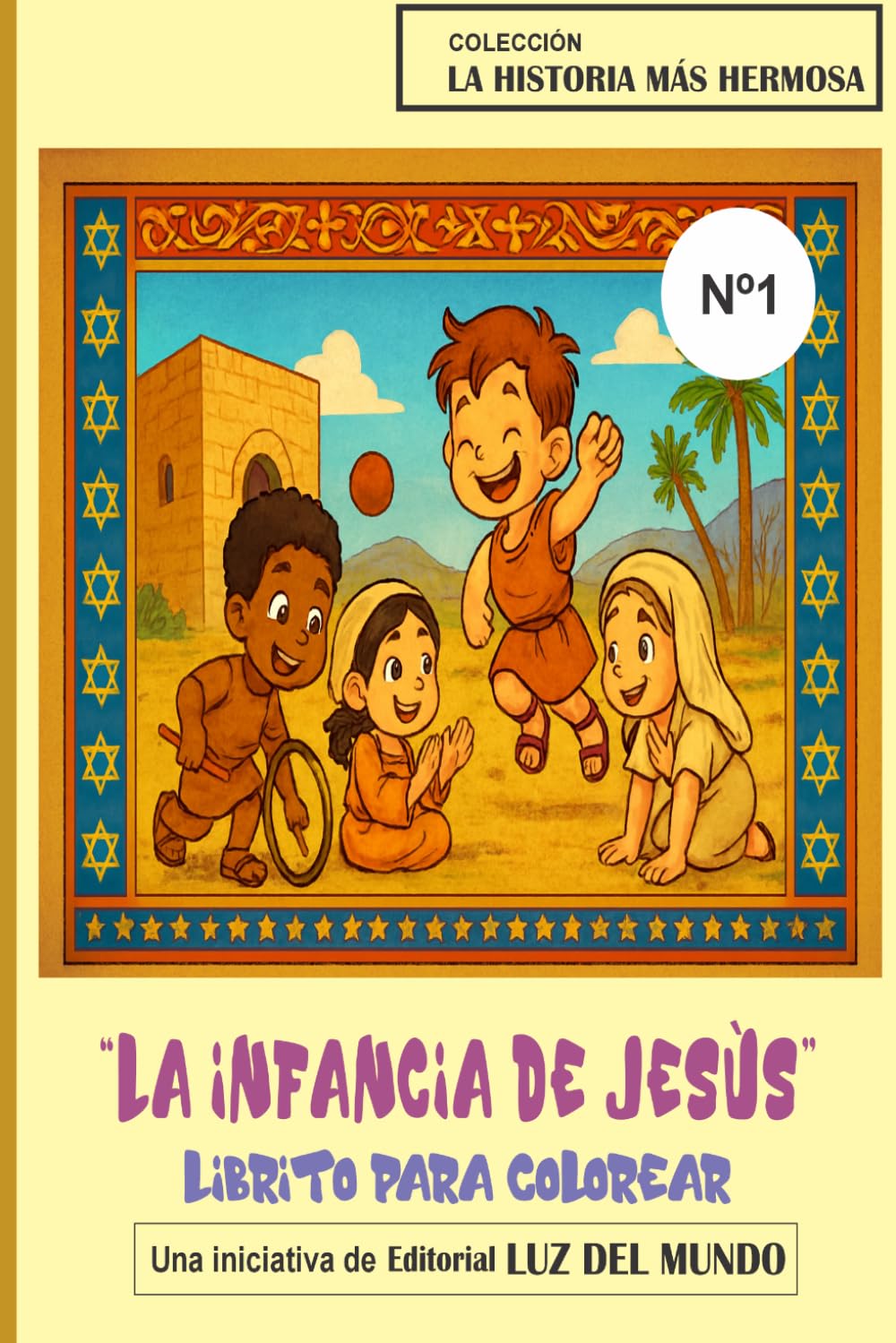 La infancia de Jesús: Libro para colorear (La historia más hermosa)