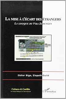La mise à l'écart des étrangers: Les effets du Visa Schengen - Volume 1 (49)