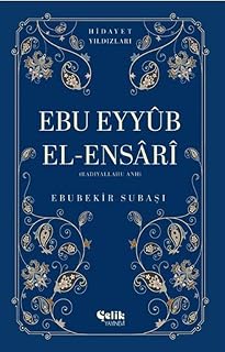 Ebu Eyyub El-Ensari (Radıyallahu Anh) Hidayet Yıld