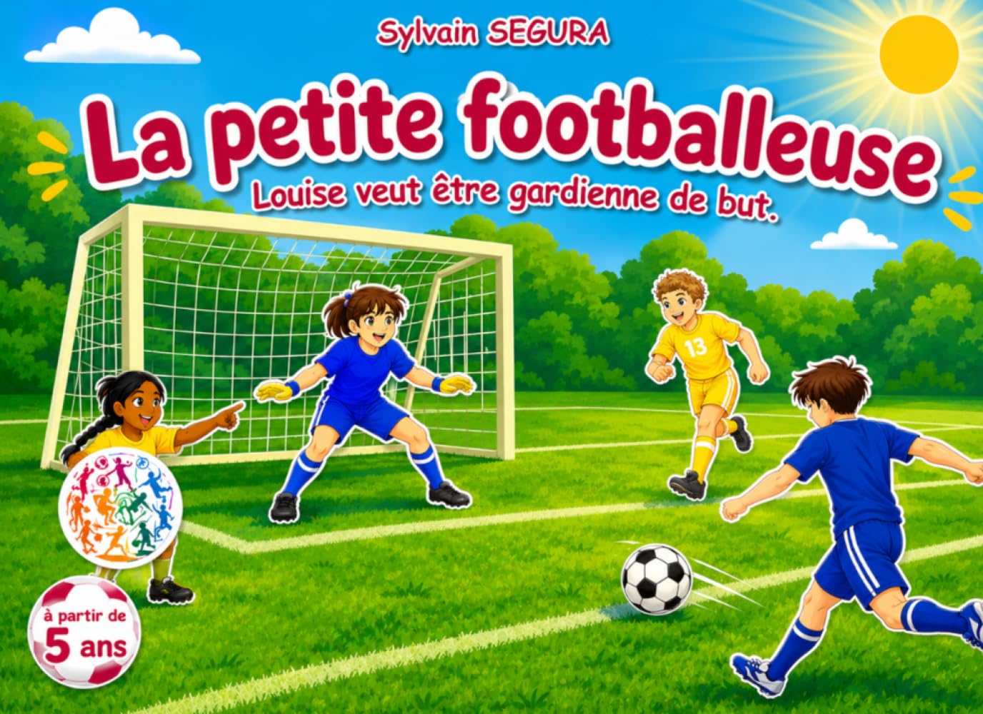 La petite footballeuse: Louise veut être gardienne de but (Les petits olympiens)