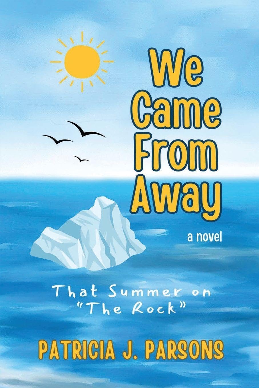 We Came From Away: That Summer on "The Rock" That Summer on "The Rock"