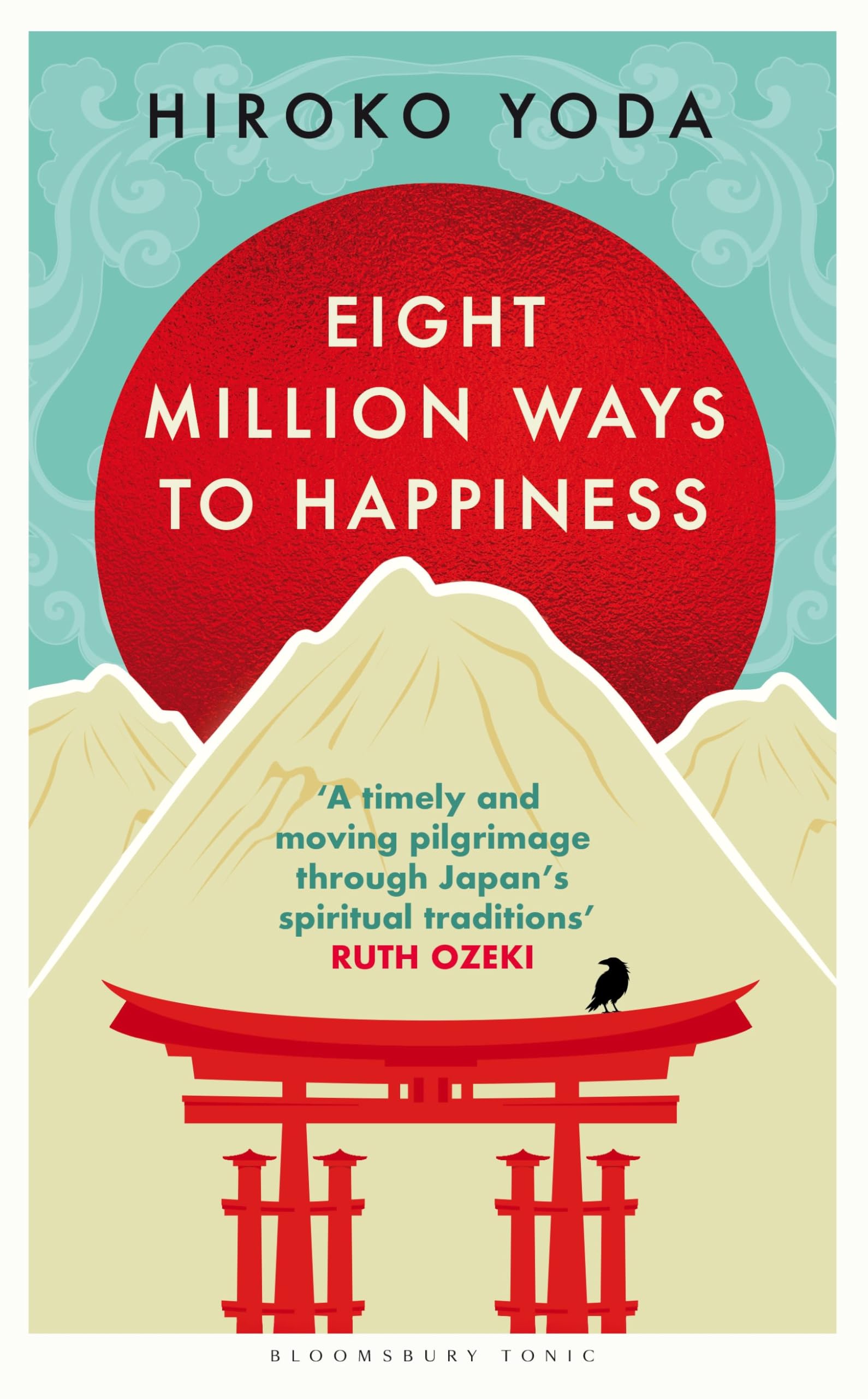 Eight Million Ways to Happiness: Find your own way to inner peace with the wisdom of Japan