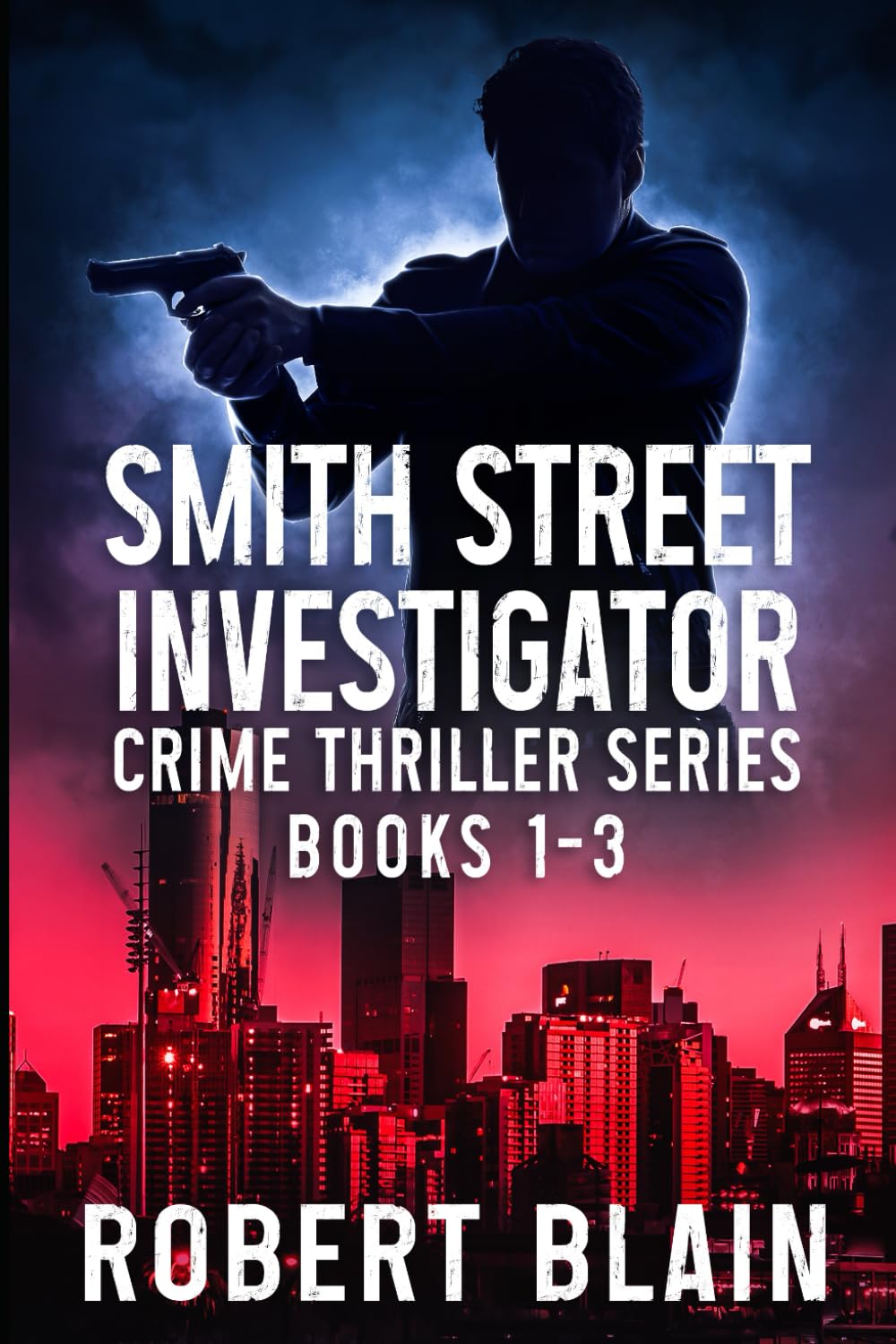 The Smith Street Investigator Series Books 1-3: Andrew Schlakier crime thrillers