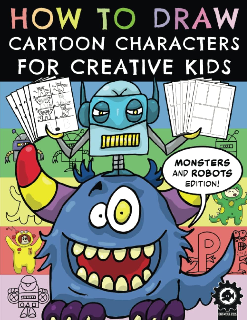 Independently published How To Draw Cartoon Characters For Creative Kids: Monsters And Robots Edition Paperback – Big Book, 15 October 2021