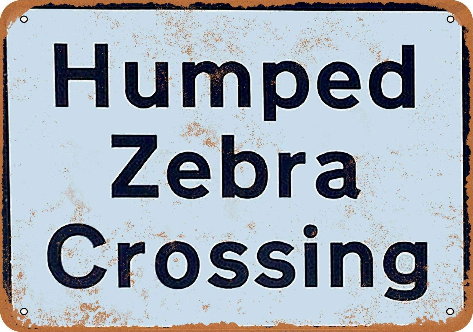 Kueprae A72 8X12 Inch In Metal Sign Humped Zebra Crossing Wall Decor