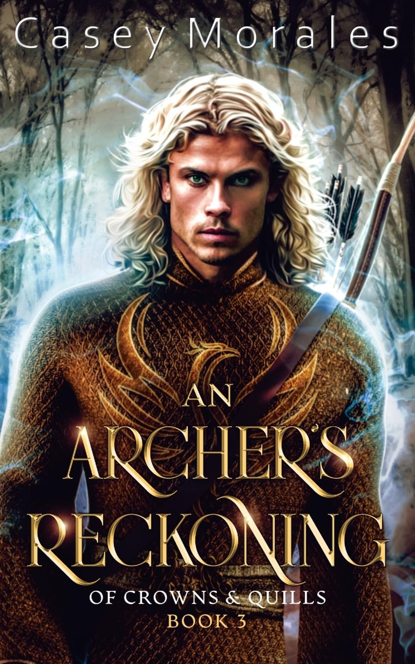 An Archer's Reckoning: An m/m epic fantasy romance adventure: 3 (Of Crowns & Quills)