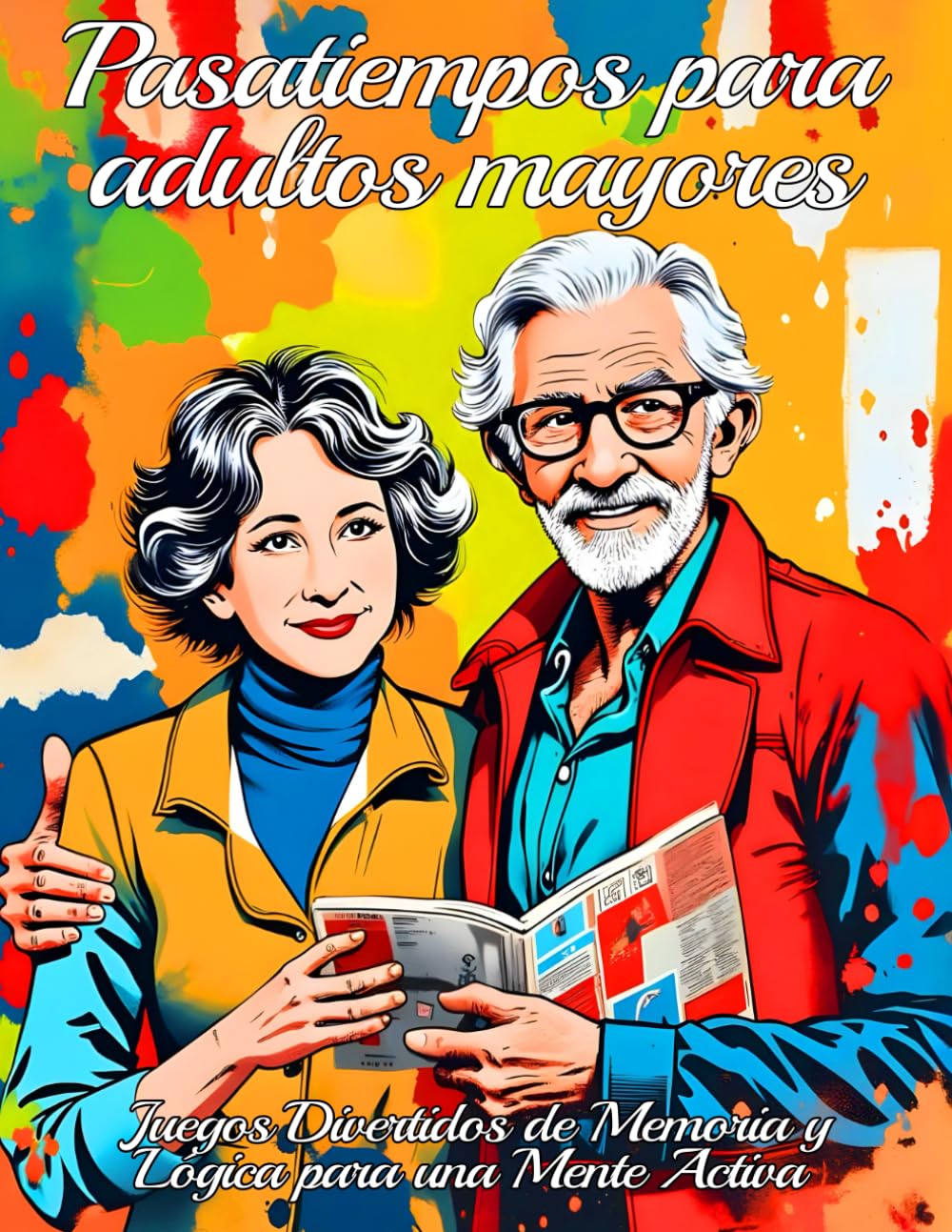 Pasatiempos para Adultos Mayores | Juegos Divertidos de Memoria y Lógica para una Mente Activa: Ejercicios y Actividades a Color y Formato Grande para ... Fáciles | Mejora la Atención y Concentración