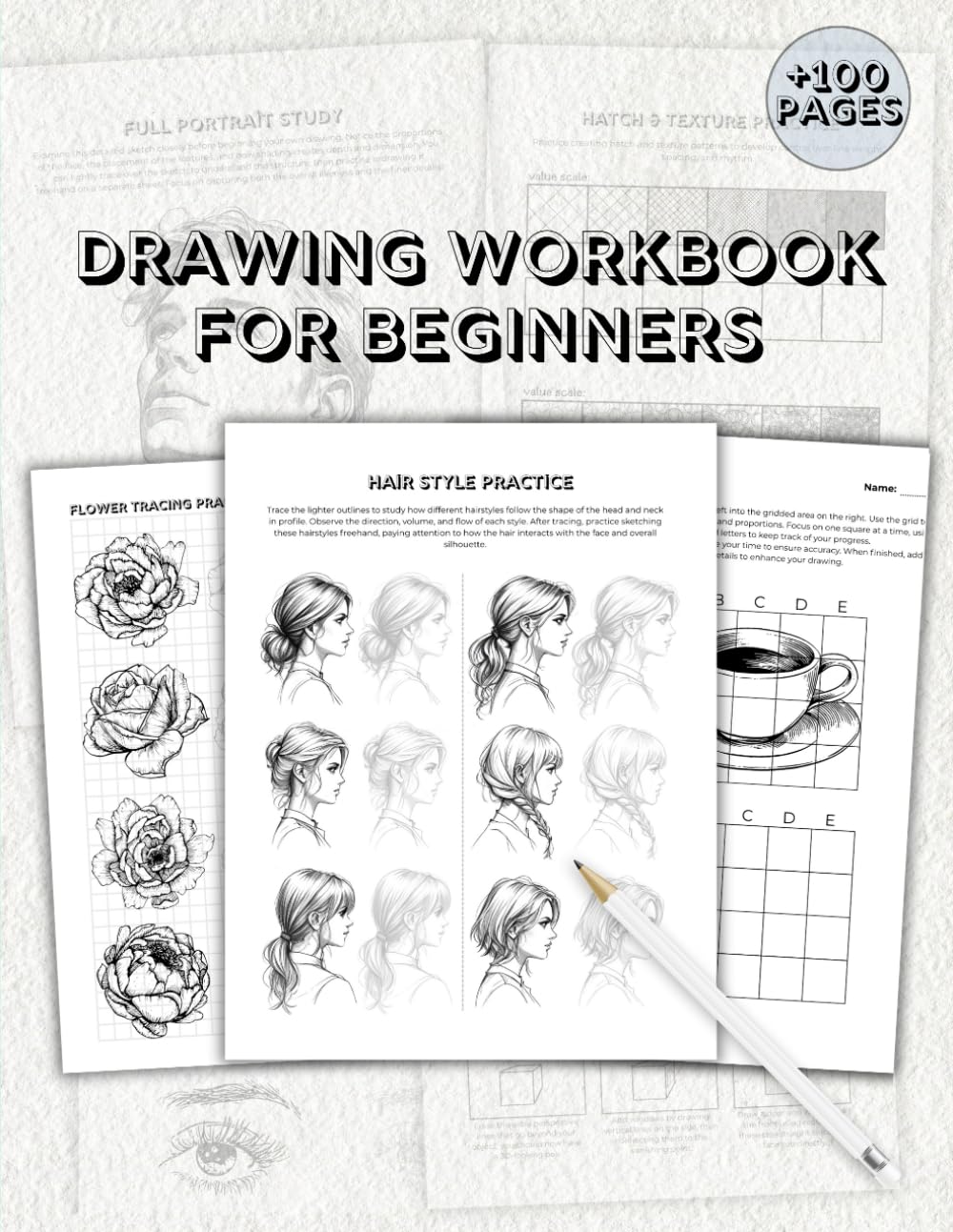 Drawing Workbook for Beginners: Learn the Fundamentals of Line, Shape, Shading & Perspective: A Guided Drawing Workbook to Improve Control, Proportion, and Confidence in Your Art