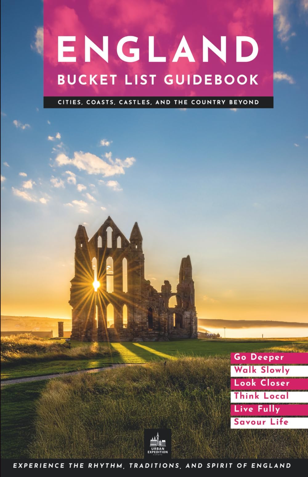 England Bucket List Guidebook: Cities, Coasts, Castles, and the Country Beyond