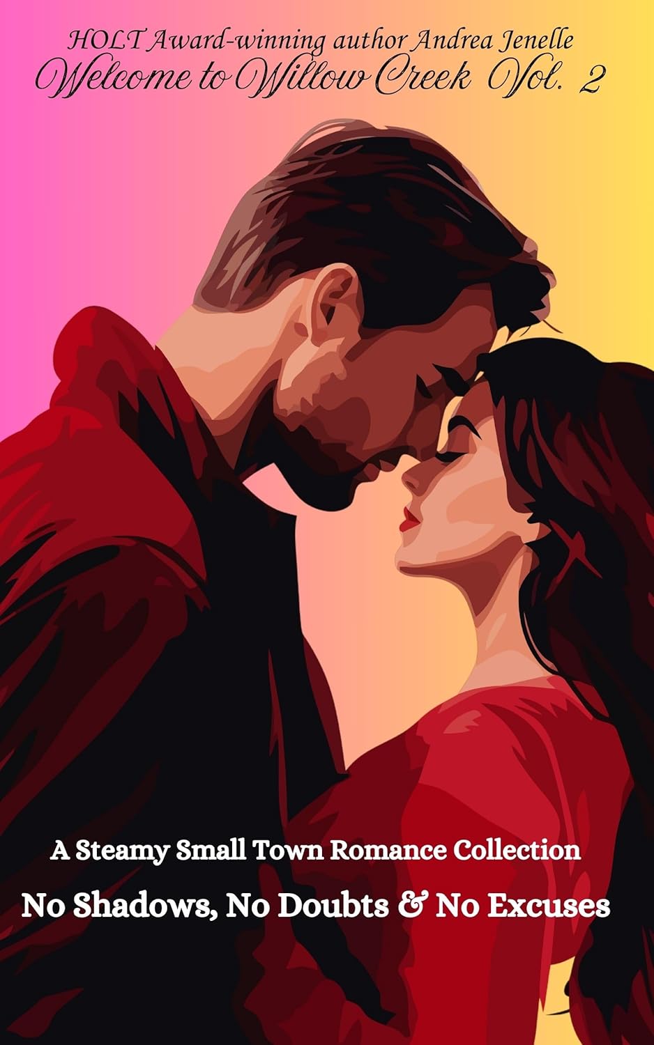 Welcome to Willow Creek Vol. 2 - A steamy small town romance collection.: A collection of steamy brother's best friend enemies to lovers forced proximity ... (Willow Creek: A Small Town Romance Series)      Kindle Edition