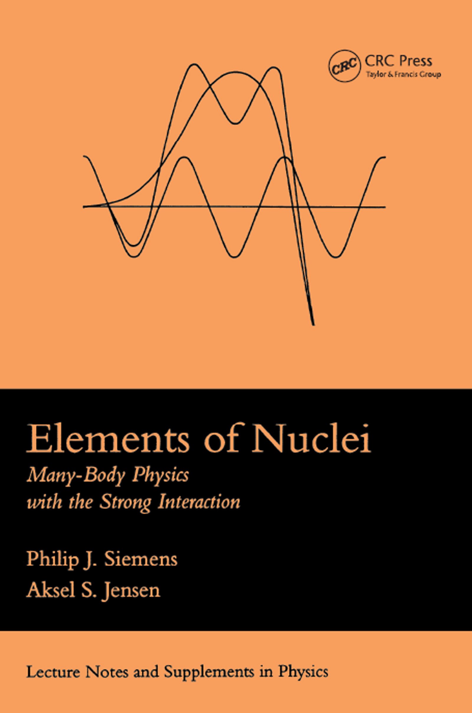 Elements Of Nuclei: Many-body Physics With The Strong Interaction (English Edition)