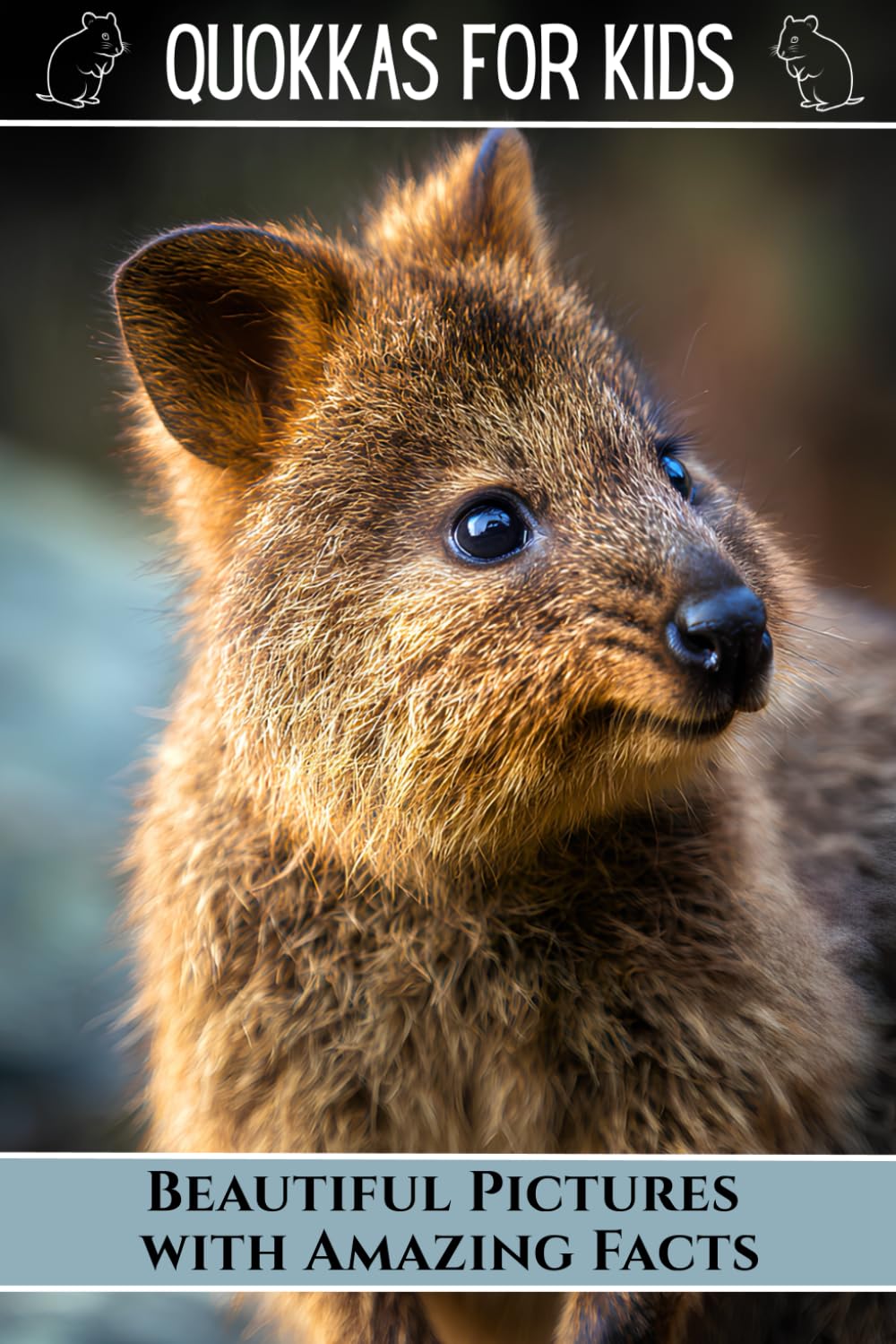 Quokkas for Kids: Beautiful Pictures with Amazing Facts