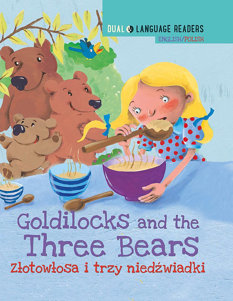 Dual language readers: goldilocks and the three bears english/polish