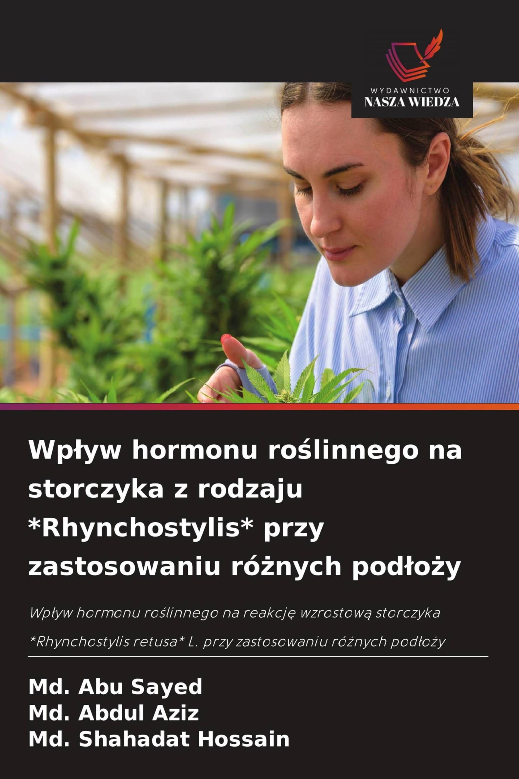Wp¿yw hormonu ro¿linnego na storczyka z rodzaju *Rhynchostylis* przy zastosowaniu ró¿nych pod¿o¿y: Wp¿yw hormonu ro¿linnego na reakcj¿ wzrostow¿ ... retusa* L. przy zastosowaniu ró¿nych pod¿o¿y