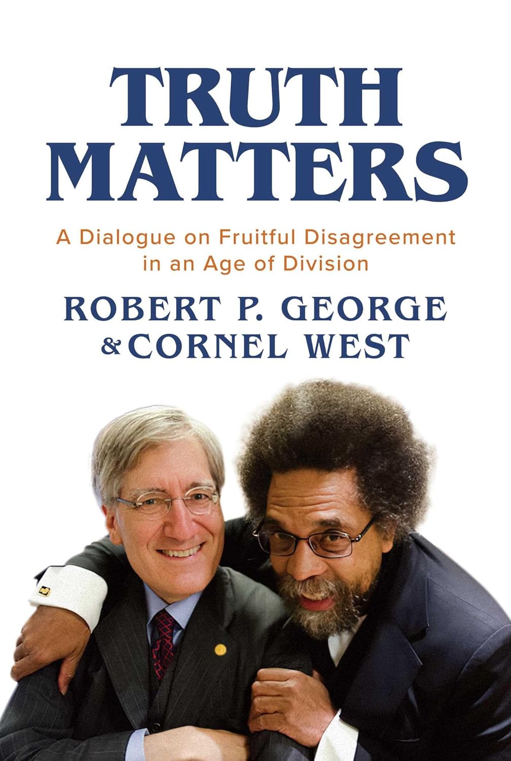 Truth Matters: A Dialogue on Fruitful Disagreement in an Age of Division      Paperback – January 21, 2025