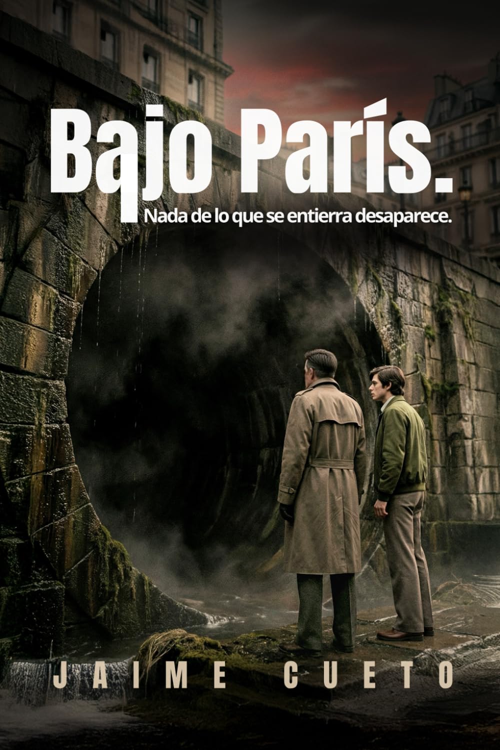 Bajo París.: Nada de lo que se entierra desaparece.