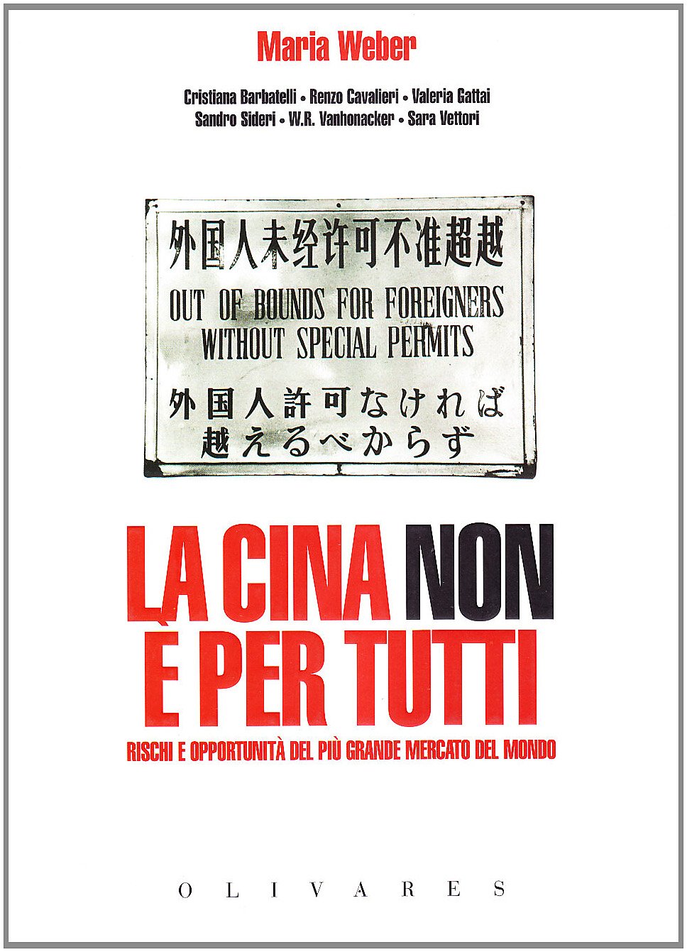 La Cina Non è Per Tutti. Rischi E Opportunità Del Più Grande Mercato Del Mondo - 4