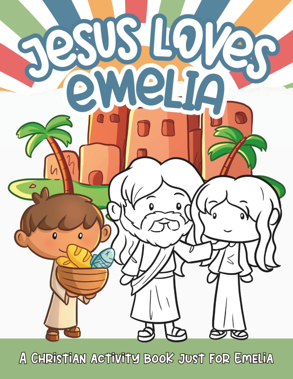 Jesus Loves Emelia: A Personalized Christian Activity Book just for Emelia (Jesus Loves You)