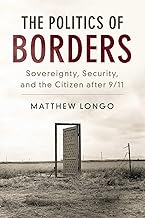 The Politics of Borders: Sovereignty, Security, and the Citizen after 9/11 (Problems of International Politics)