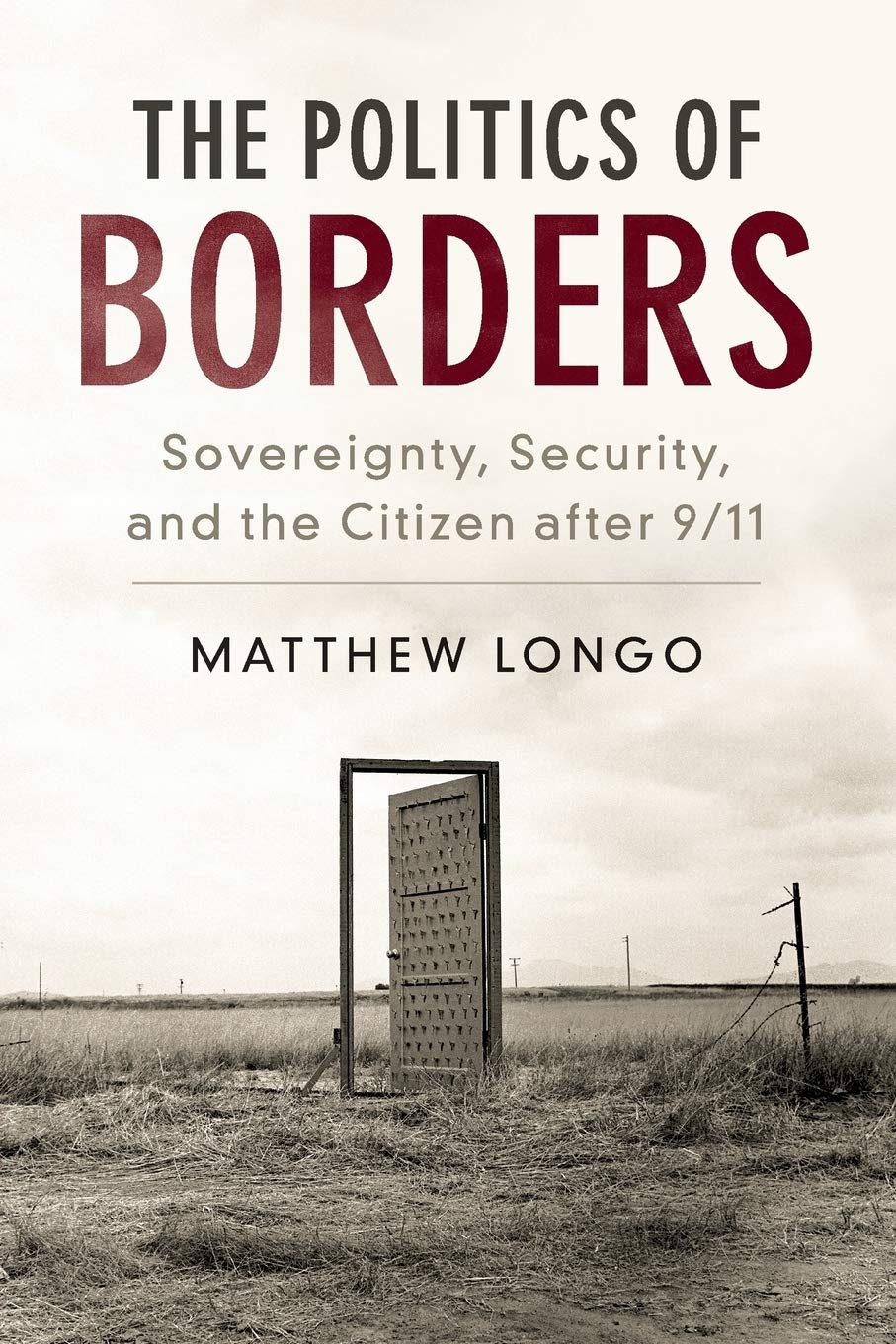 The Politics of Borders: Sovereignty, Security, and the Citizen after 9/11 (Problems of International Politics)