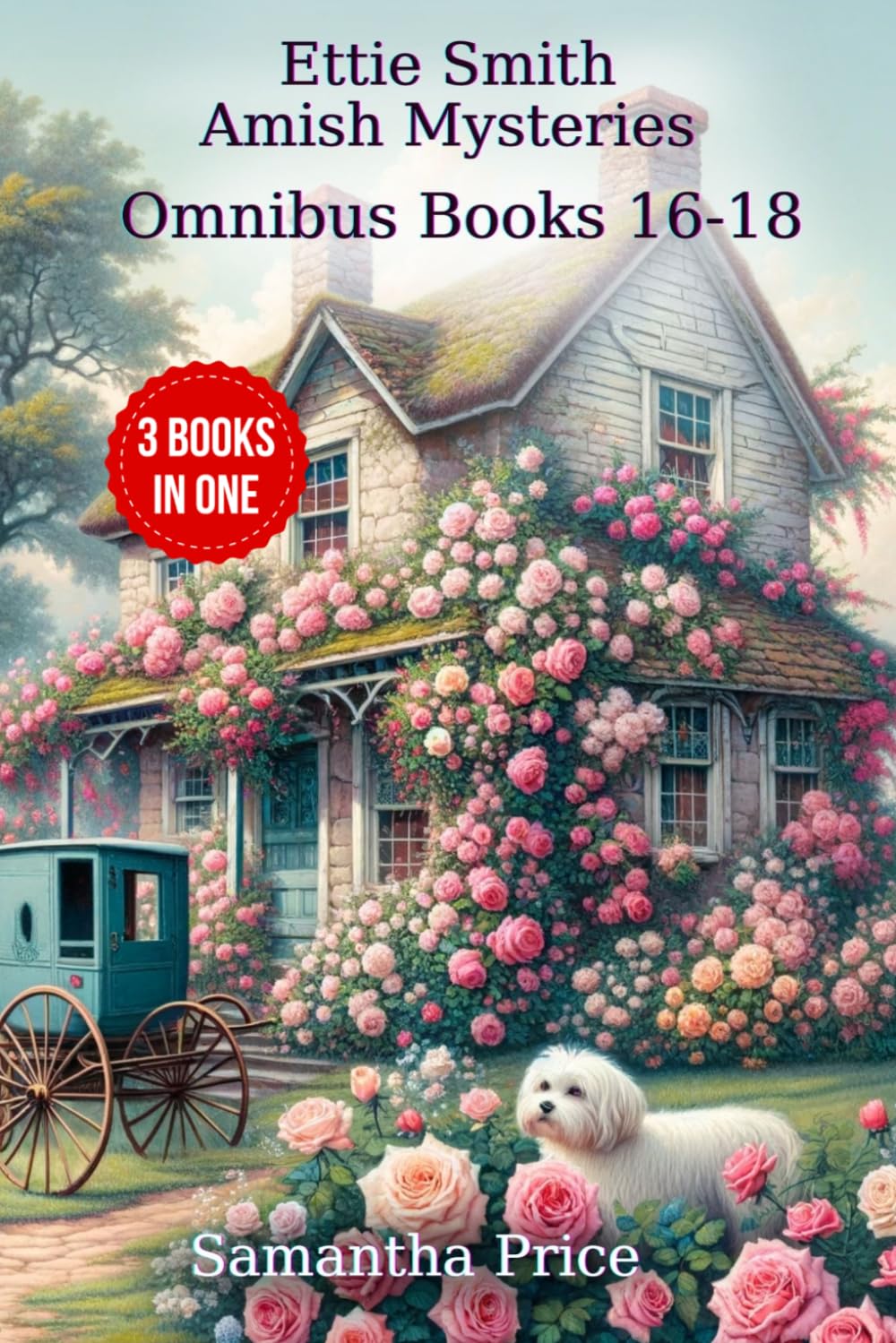 Ettie Smith Amish Mysteries 3 books-in-1: Amish Mystery at Rose Cottage: Plain Secrets: Fear Thy Neighbor (Ettie Smith Amish Cozy Mysteries Box Sets)