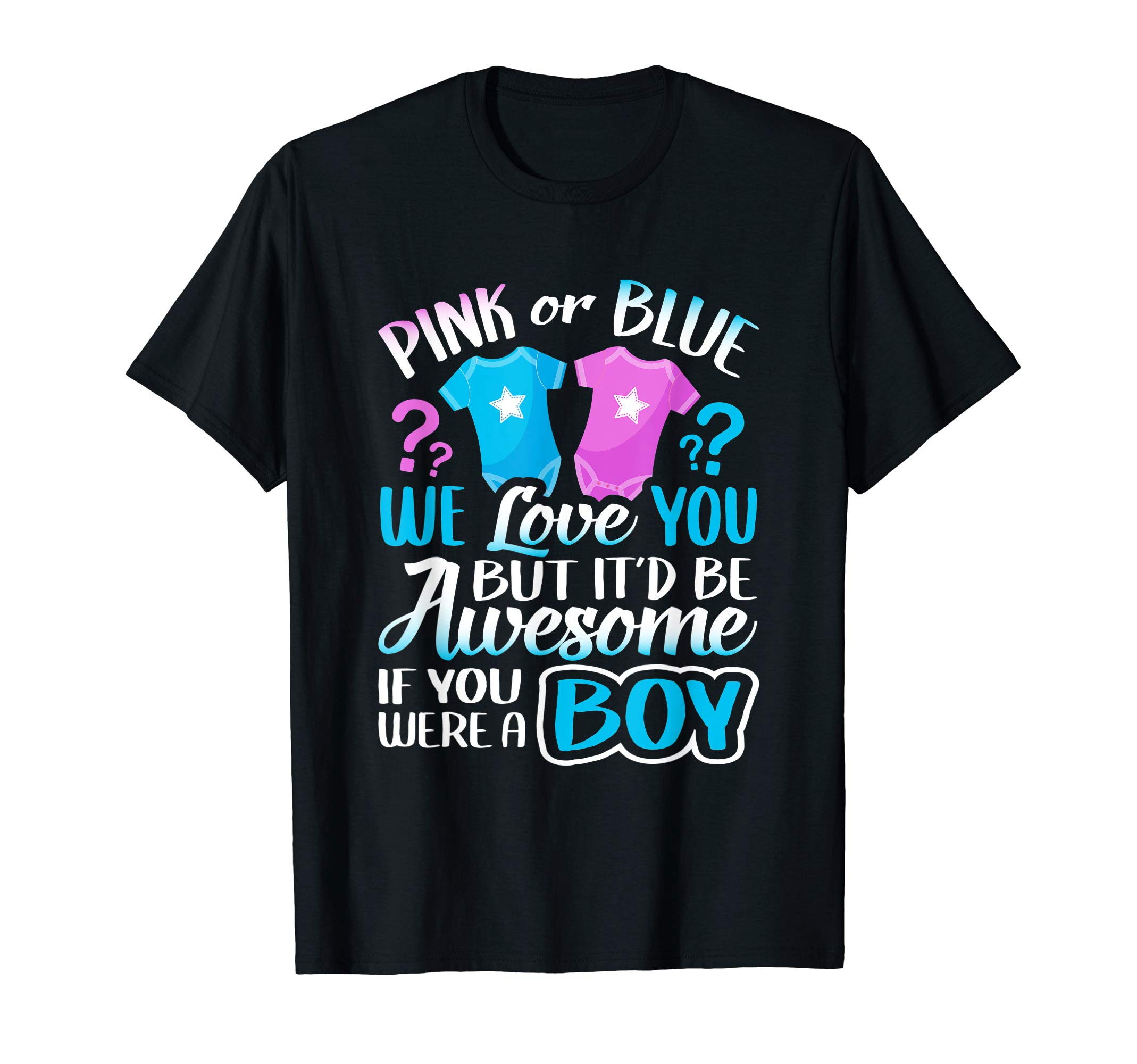 Baby Designs By ArkPink Or Blue We Love You Gender Reveal Team Blue Boy Party T-Shirt