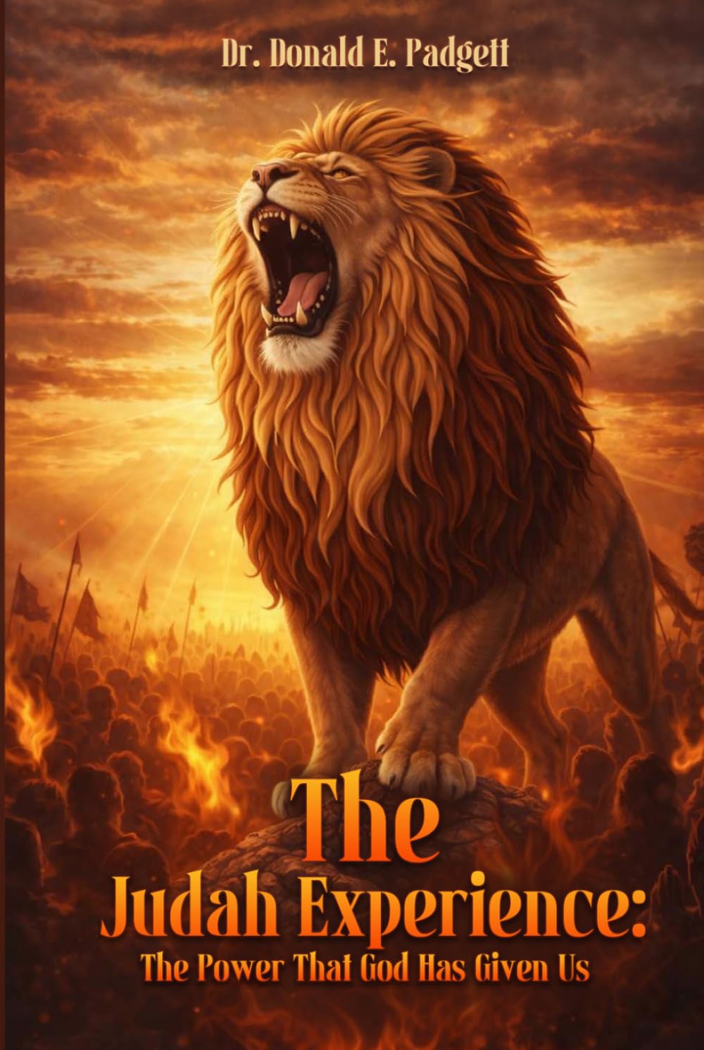 The Judah Experience: The Power That God Has Given Us
