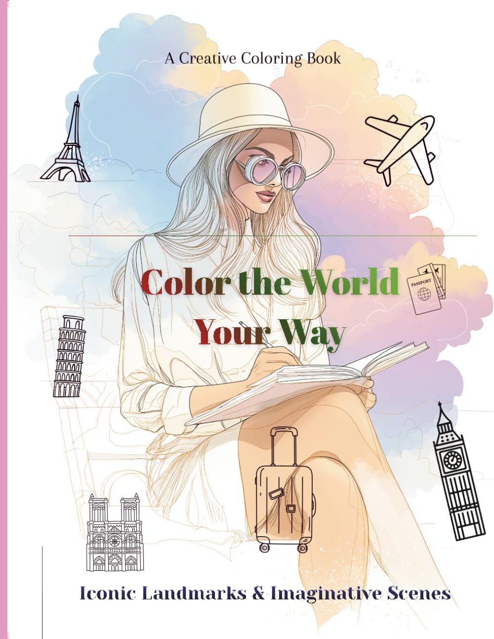 Color the World Your Way: A Creative Coloring Book for Adults Featuring Iconic World Landmarks