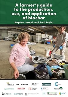 A farmer's guide to the production, use and application of biochar