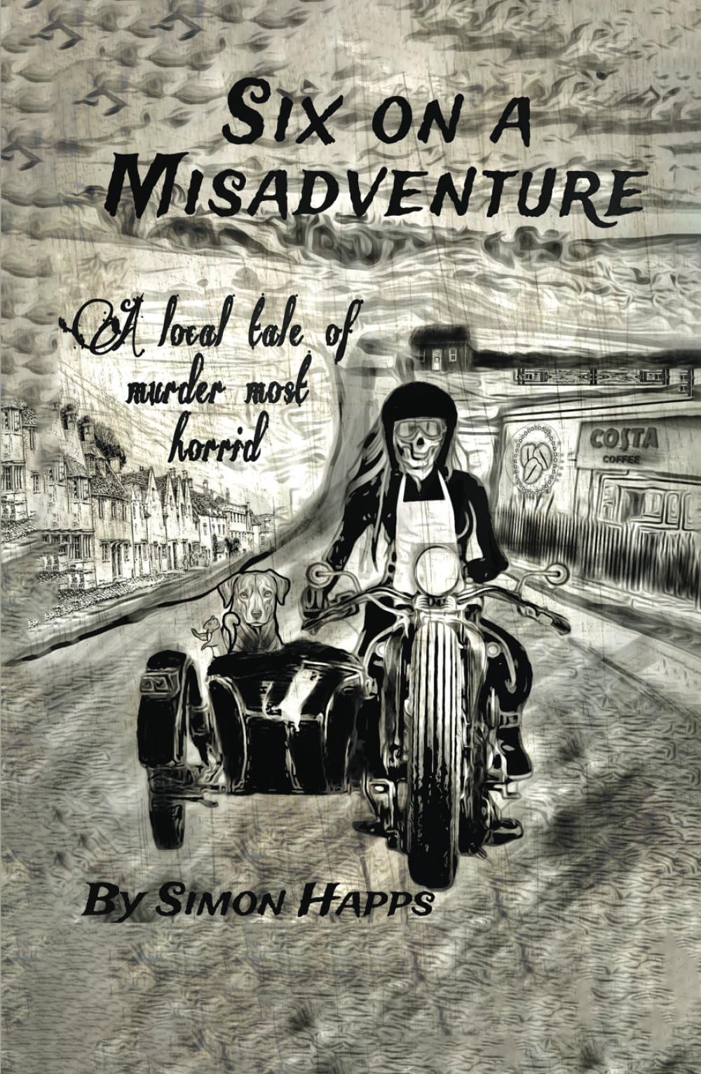 SIX ON A MISADVENTURE: A Local Tale Of Murder Most Horrid