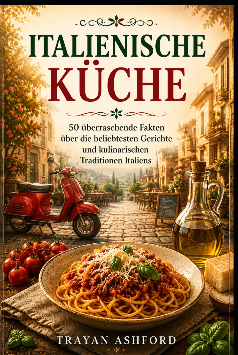 Italienische Küche: 50 überraschende Fakten über die beliebtesten Gerichte und kulinarischen Traditionen Italiens